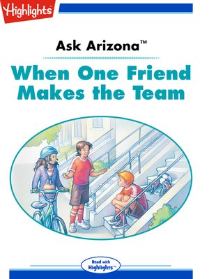 cover image of Ask Arizona: When One Friend Makes the Team